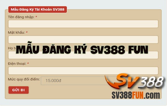 Mẫu đăng ký tài khoản SV388 Fun