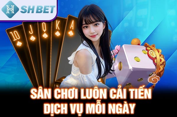 Sân chơi luôn cải tiến dịch vụ mỗi ngày