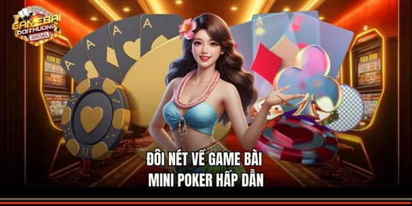 Lối chơi bài Poker mini hiệu quả 2